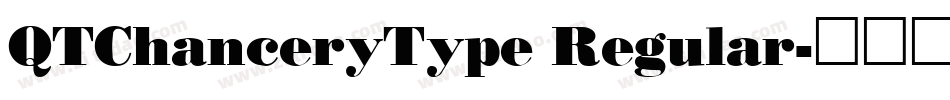 QTChanceryType Regular字体转换